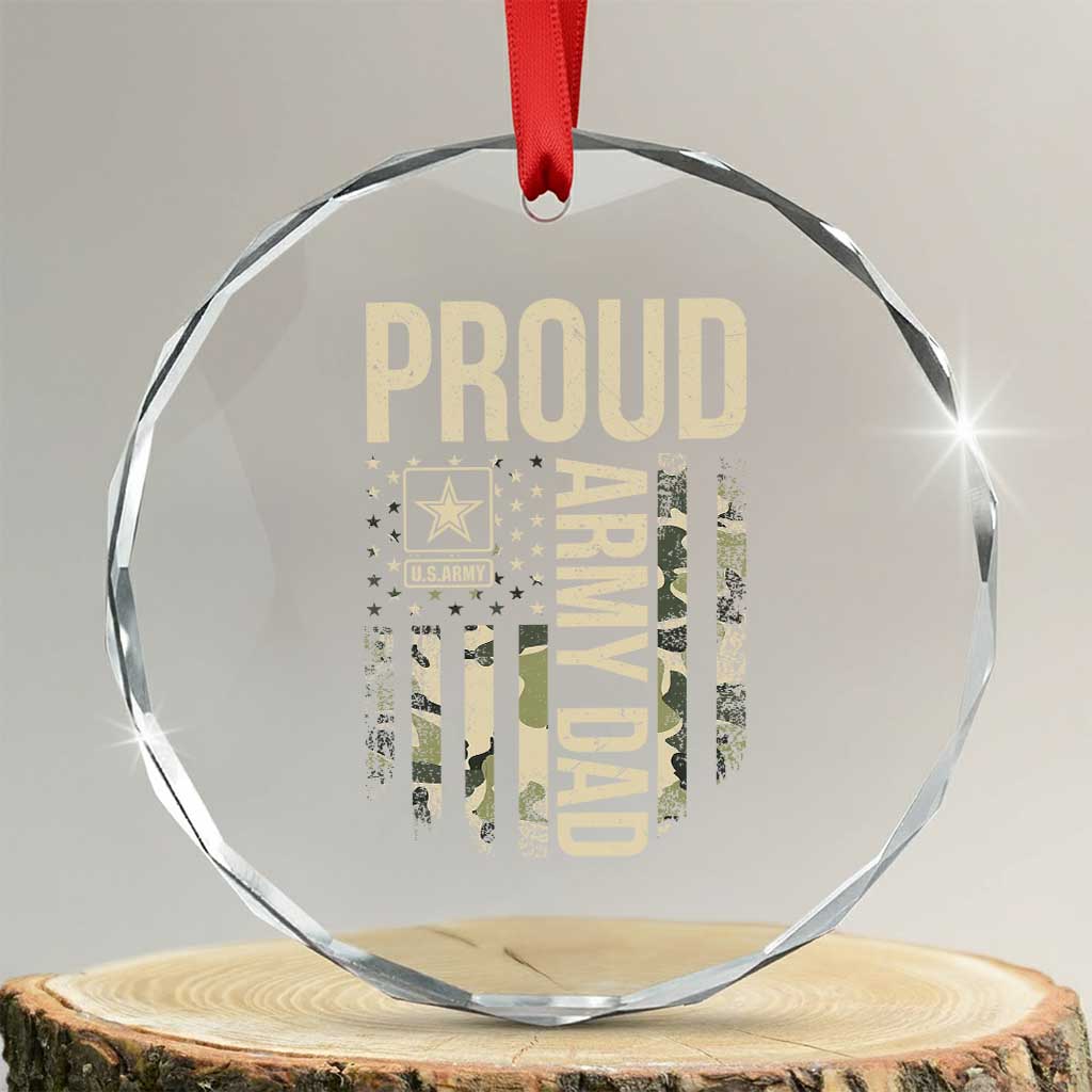Proud Army Dad Camo American Flag Veteran Gift Crystal Glass Ornament