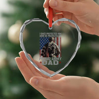 Proud Army Dad Heart Crystal Glass Ornament I Once Protected Him Now He Protects Me - Wonder Print Shop