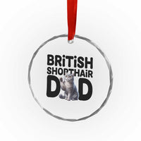 Proud British Shorthair Dad Crystal Glass Ornament Cute Cat Fathers Day Gift