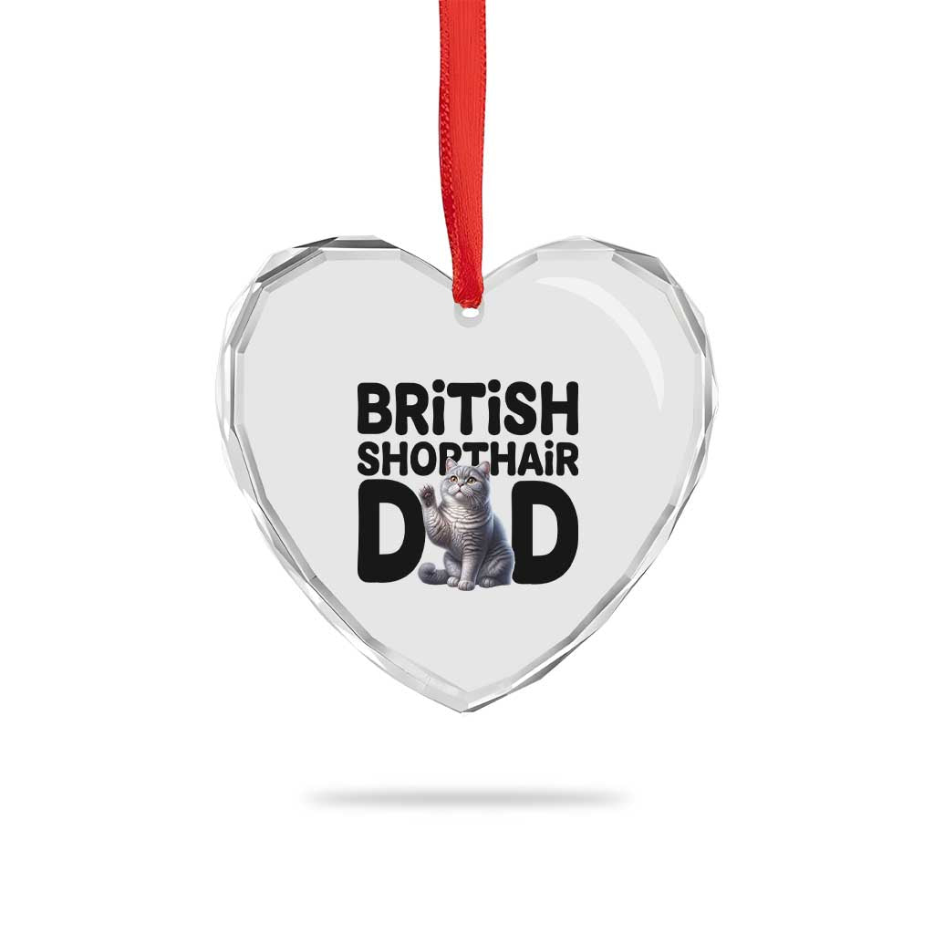 Proud British Shorthair Dad Heart Crystal Glass Ornament Cute Cat Fathers Day Gift