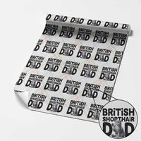 Proud British Shorthair Dad Wrapping Paper Roll Cute Cat Fathers Day Gift