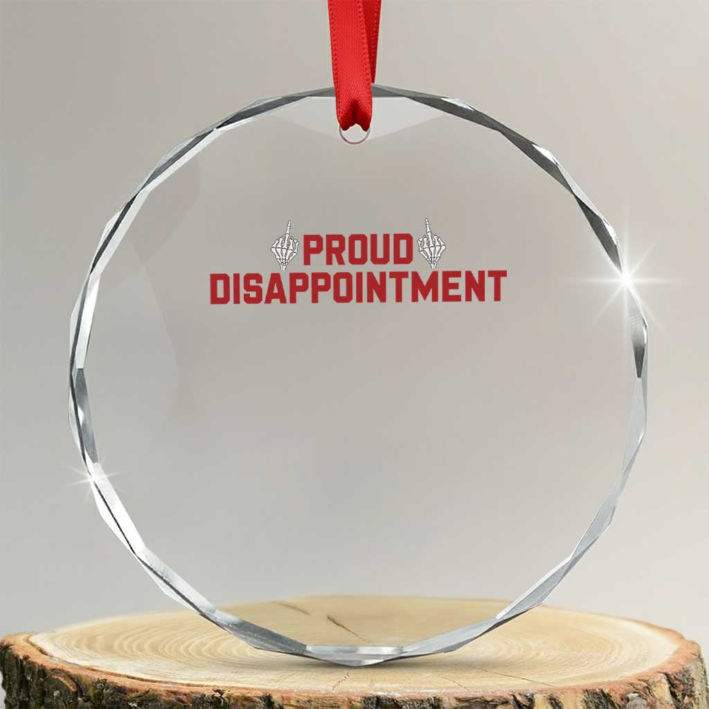 Proud Disappointment Skeleton Middle Fingers Badge Crystal Glass Ornament Funny Sarcastic Dark Humor