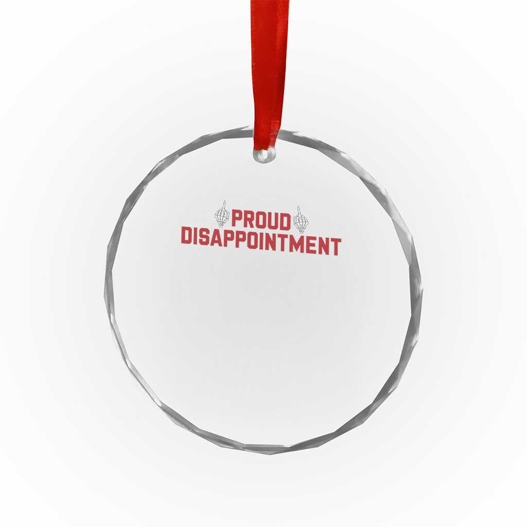 Proud Disappointment Skeleton Middle Fingers Badge Crystal Glass Ornament Funny Sarcastic Dark Humor