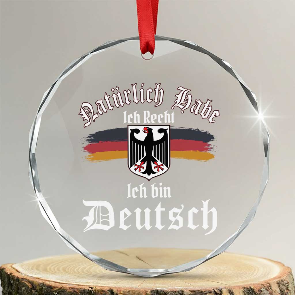 Proud Germany Crystal Glass Ornament Naturlich Bate Ich Recht Ich Bin Deutsch - Wonder Print Shop