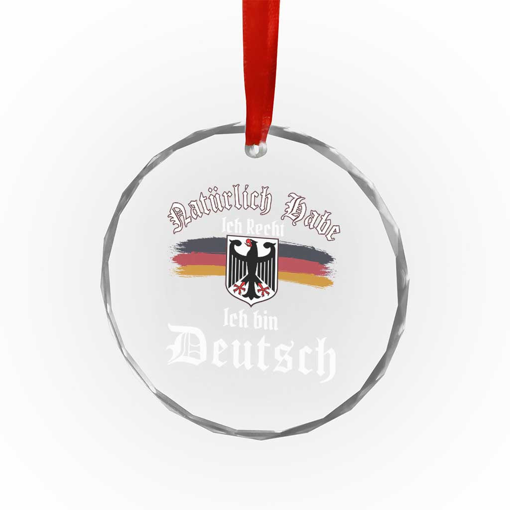 Proud Germany Crystal Glass Ornament Naturlich Bate Ich Recht Ich Bin Deutsch - Wonder Print Shop