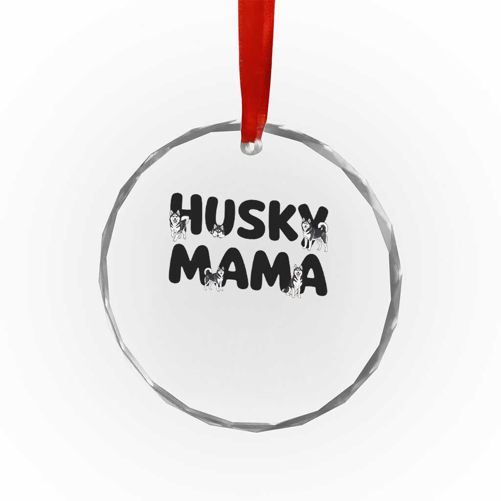 Proud Husky Mama Crystal Glass Ornament Siberian Husky Mothers Day Gift
