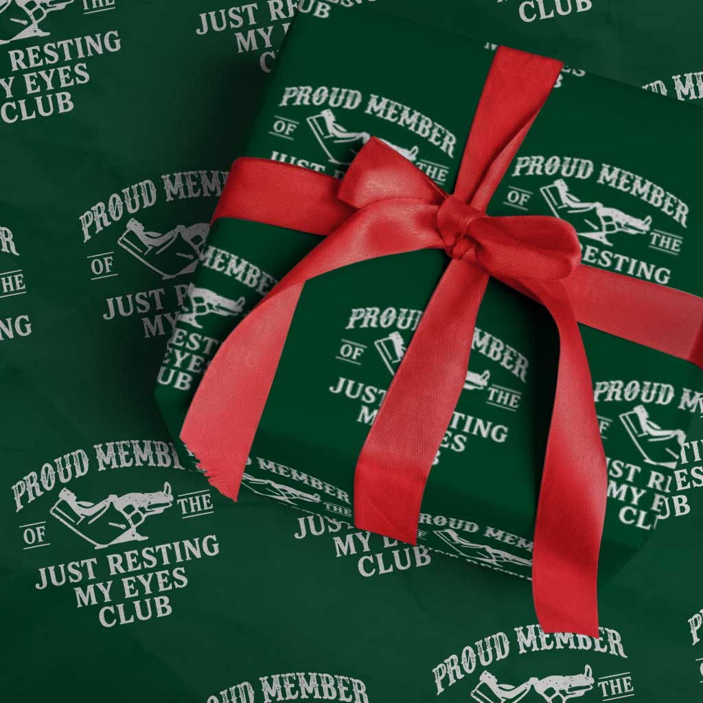 Proud Member Of The Just Resting My Eyes Club Wrapping Paper Roll Funny Dad Father's Day
