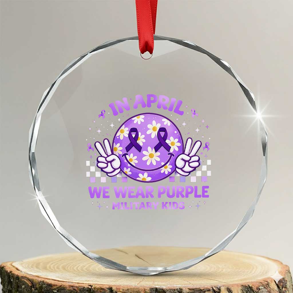 Proud Military Kids Crystal Glass Ornament Groovy Smile Face In April We Wear Purple Military Child Month