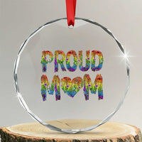 Proud Mom LGBTQ Human Rights Support Crystal Glass Ornament