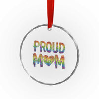 Proud Mom LGBTQ Human Rights Support Crystal Glass Ornament