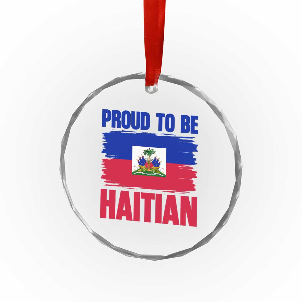 Proud To Be Haitian Crystal Glass Ornament Haiti Flag Heritage Pride