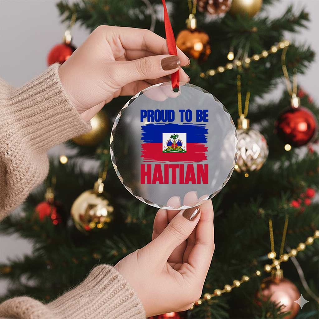Proud To Be Haitian Crystal Glass Ornament Haiti Flag Heritage Pride