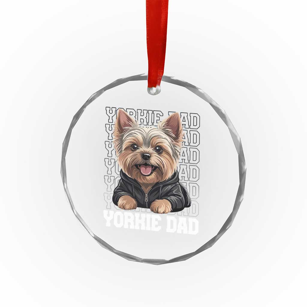 Proud Yorkshire Terrier Dad Crystal Glass Ornament Fathers Day Dog Lover Gift