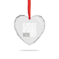 Psalm 147 3 Inspirational Christian Faith Heart Crystal Glass Ornament My Worship Is Loud Because My Wounds Were Deep