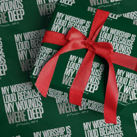 Psalm 147 3 Inspirational Christian Faith Wrapping Paper Roll My Worship Is Loud Because My Wounds Were Deep