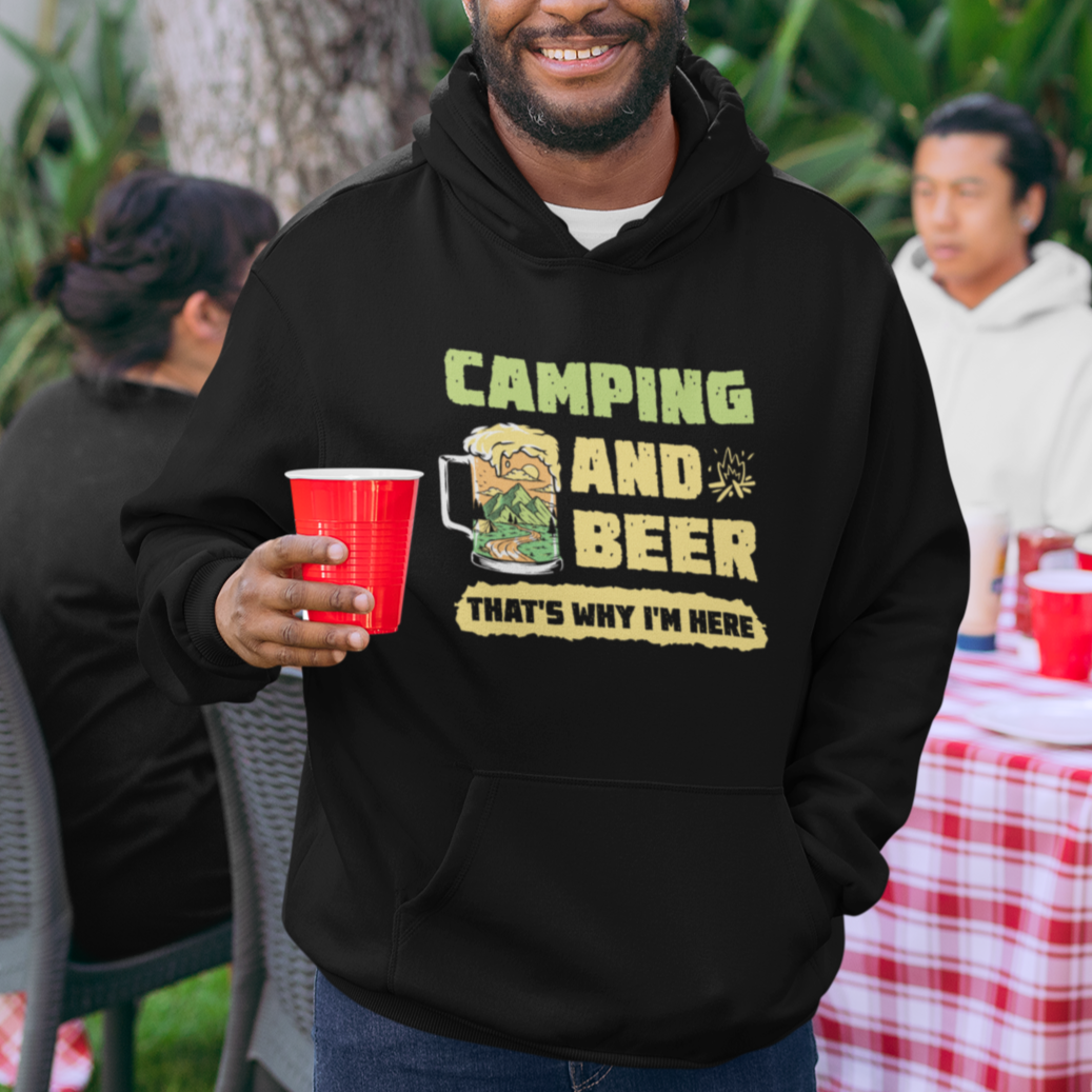 Funny Camping Hoodie Camping And Beer That's Why I'm Here Camping Drinking Lover - Wonder Print Shop