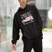 I'm Not Stupid I Gotta See The Candy First Then I Get In The Van Funny Hoodie - Wonder Print Shop