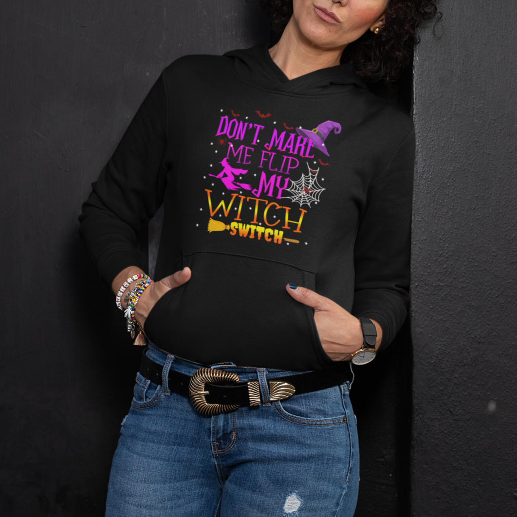 Don't Make Me Flip My Witch Switch Halloween Hoodie - Wonder Print Shop