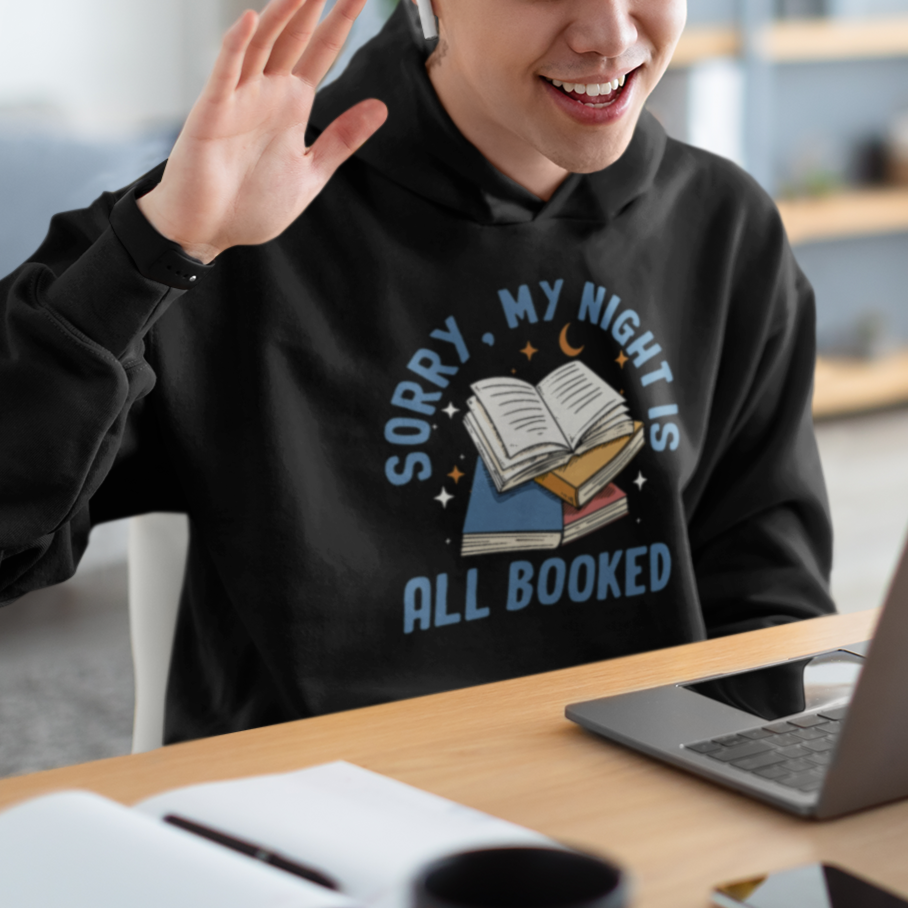 Reading Hoodie Sorry My Night Is All Booked Reader Book Lover - Wonder Print Shop