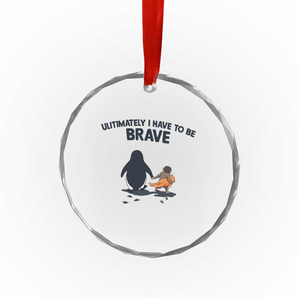 Punch Monkey And Nihilist Penguin Viral Crystal Glass Ornament Ultimately I Have To Be Brave
