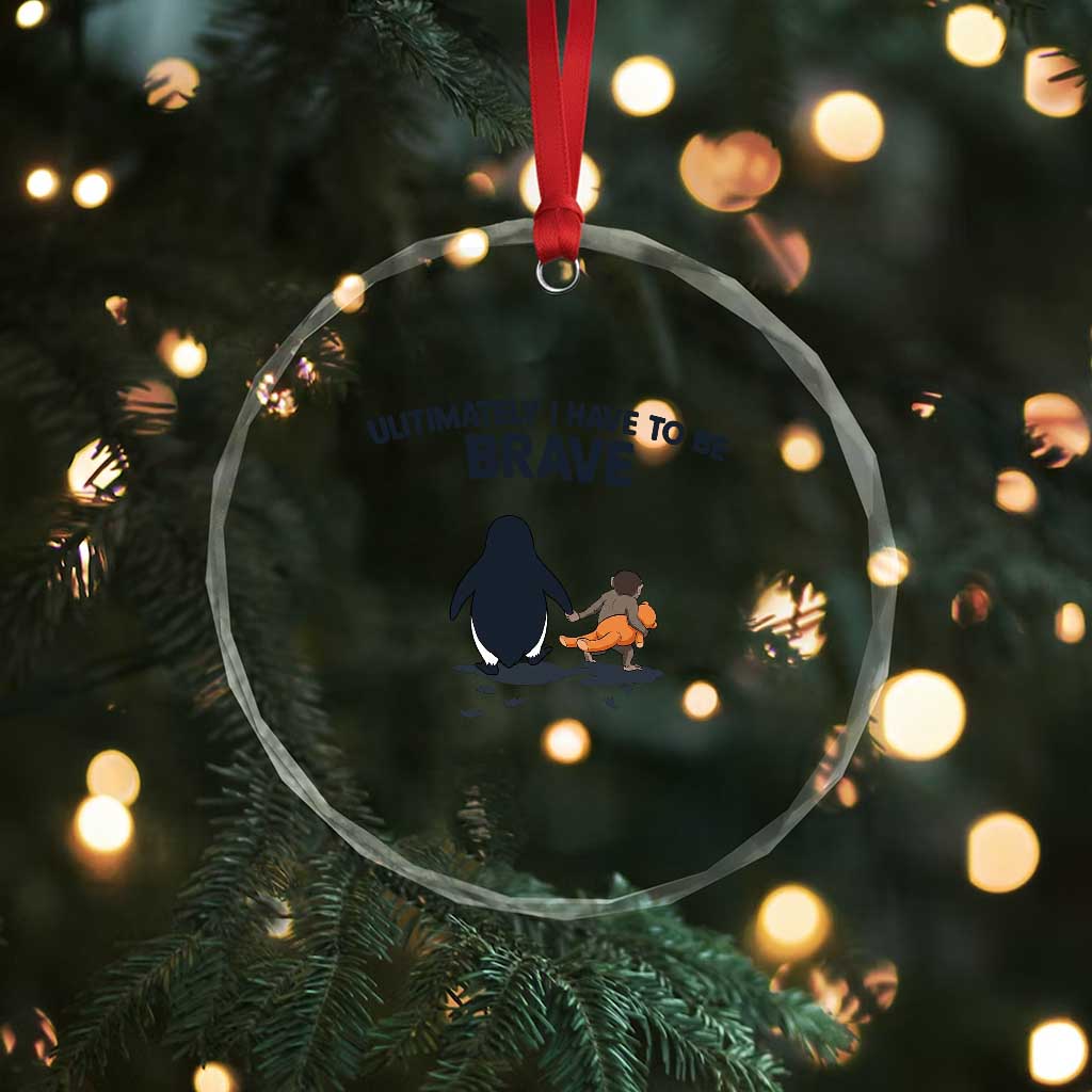 Punch Monkey And Nihilist Penguin Viral Crystal Glass Ornament Ultimately I Have To Be Brave