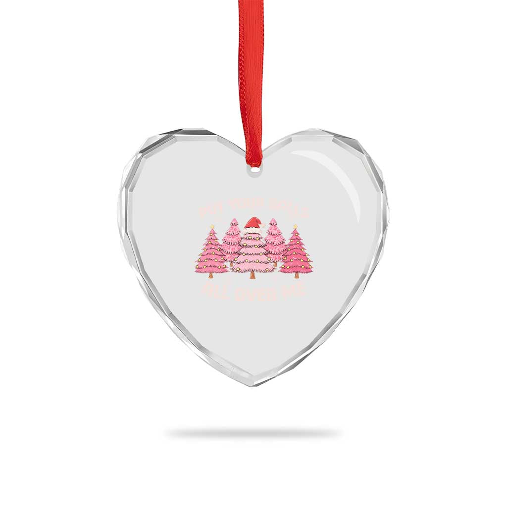 Put Your Balls All Over Me Christmas Heart Crystal Glass Ornament Dirty Humor Inappropriate Pink Tree Xmas - Wonder Print Shop