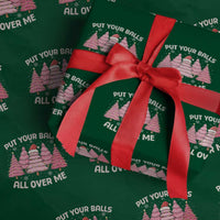 Put Your Balls All Over Me Christmas Wrapping Paper Roll Dirty Humor Inappropriate Pink Tree Xmas - Wonder Print Shop