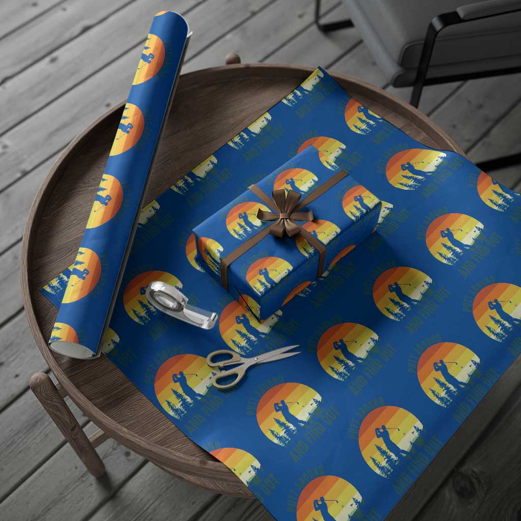 Putt Around And Find Out Wrapping Paper Roll Funny Golf Player Gift - Wonder Print Shop