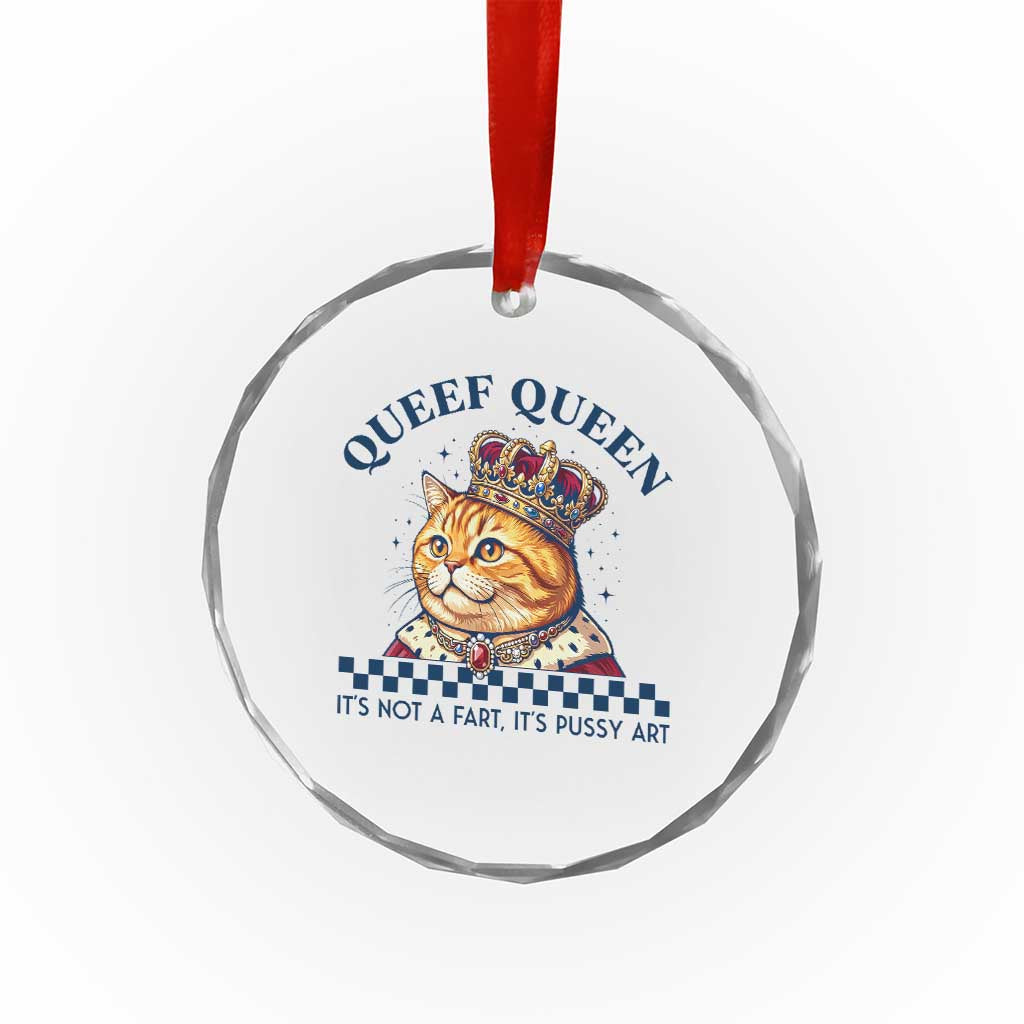 Queef Queen Its Not A Fart Royal Cat Crystal Glass Ornament Funny Adult Humor Gag Graphic