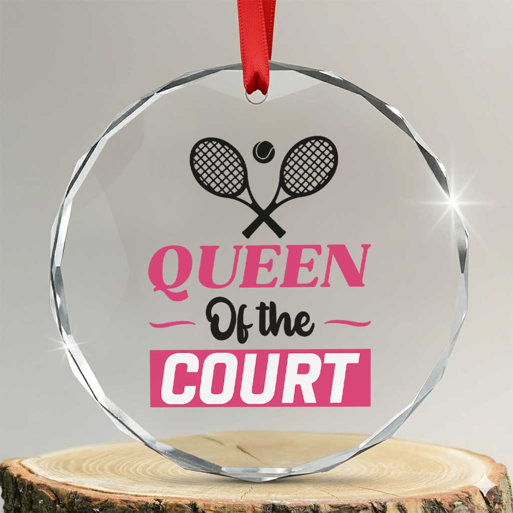 Queen Of The Court Crystal Glass Ornament Funny Tennis Girl Gift - Wonder Print Shop
