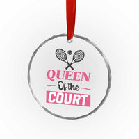 Queen Of The Court Crystal Glass Ornament Funny Tennis Girl Gift - Wonder Print Shop