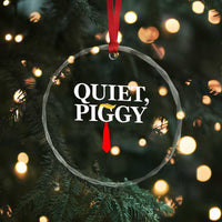 Quiet Piggy Funny Blonde Crystal Glass Ornament Political Satire Humor Free Speech - Wonder Print Shop