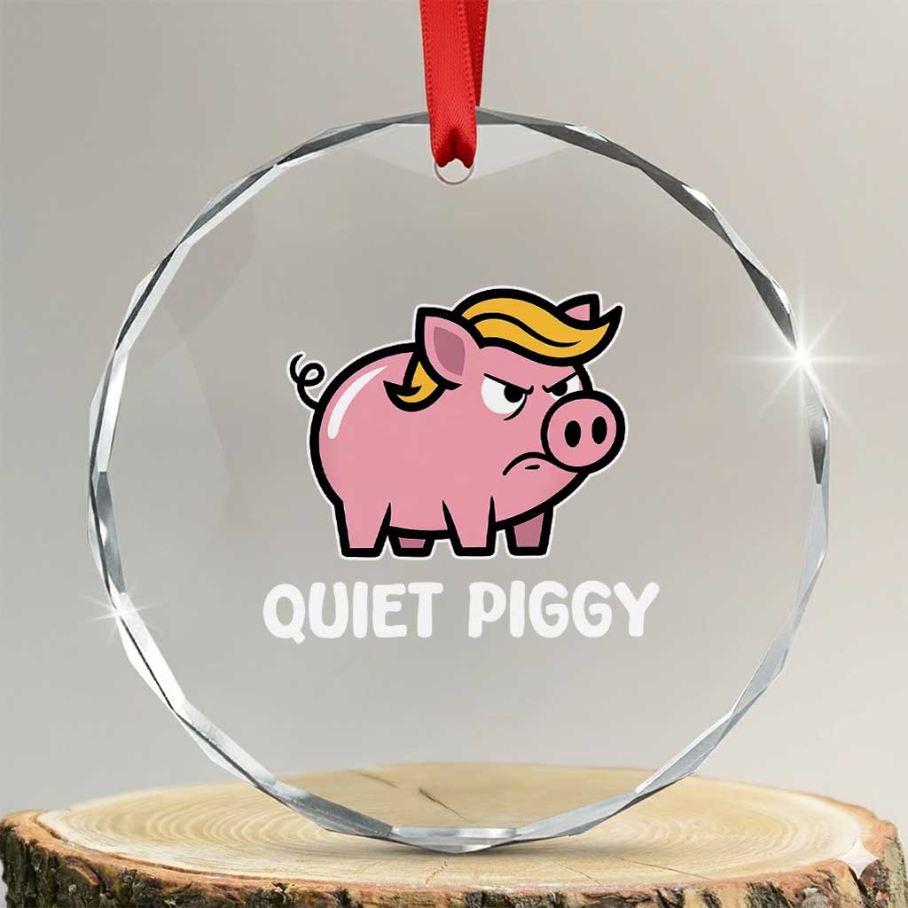 Quiet Piggy Funny Blonde Pig Crystal Glass Ornament Political Satire Humor Free Speech Cute Cartoon - Wonder Print Shop