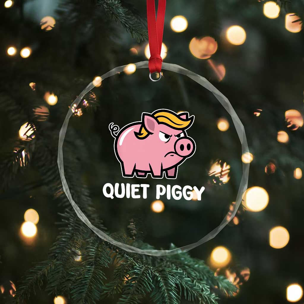 Quiet Piggy Funny Blonde Pig Crystal Glass Ornament Political Satire Humor Free Speech Cute Cartoon - Wonder Print Shop
