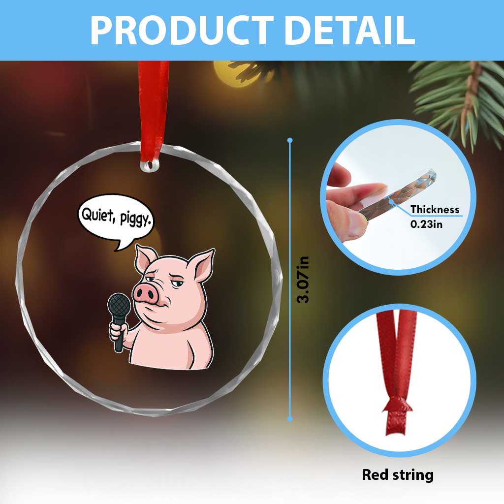 Quiet Piggy Funny Sarcastic Pig Crystal Glass Ornament Political Satire Humor Free Speech - Wonder Print Shop