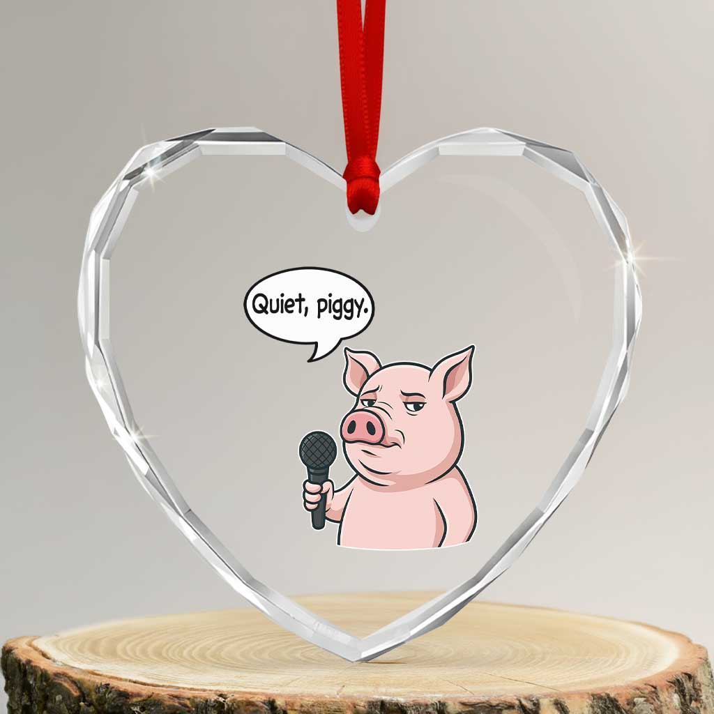 Quiet Piggy Funny Sarcastic Pig Heart Crystal Glass Ornament Political Satire Humor Free Speech - Wonder Print Shop