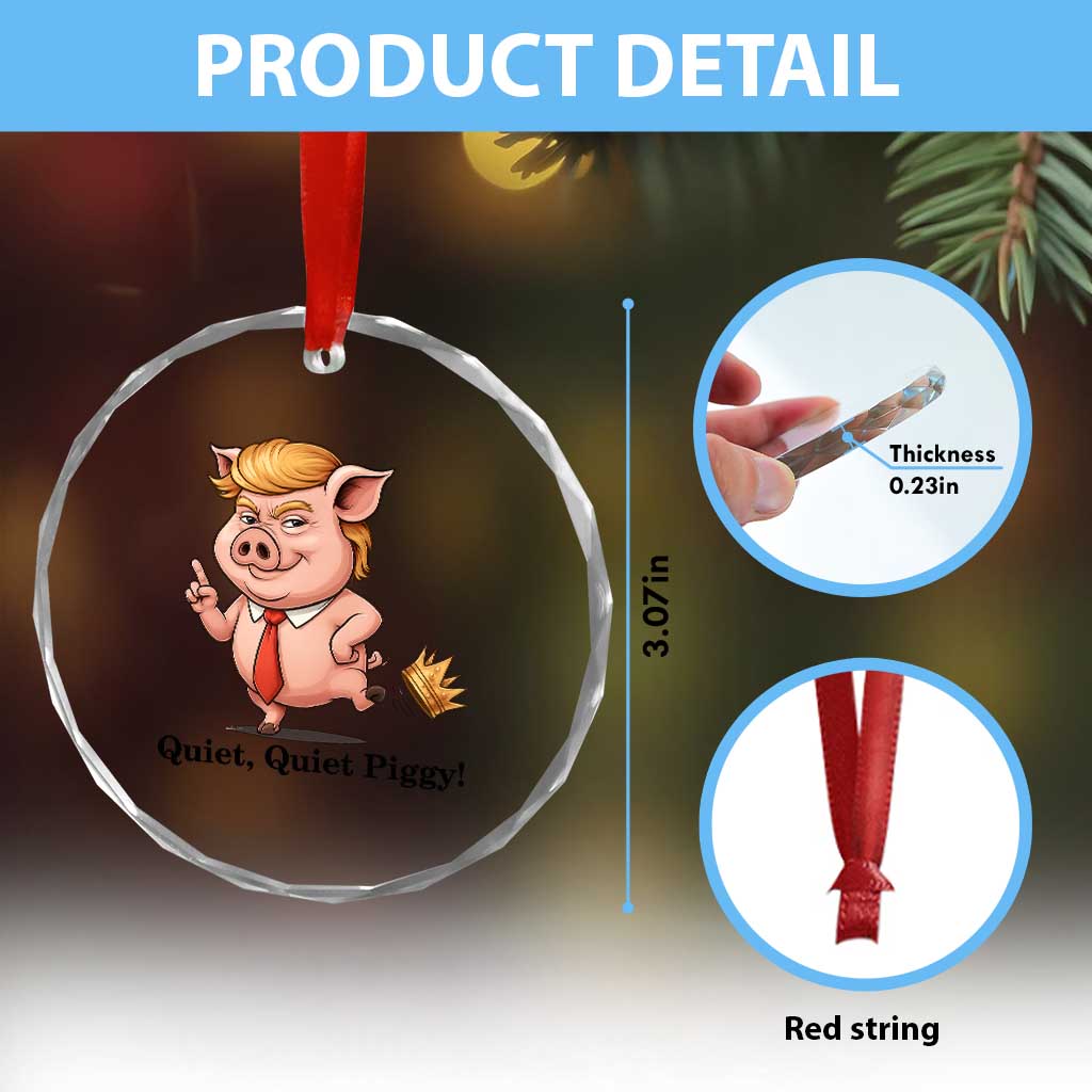Quiet Quiet Piggy Crystal Glass Ornament Funny No Kings Pig Political - Wonder Print Shop