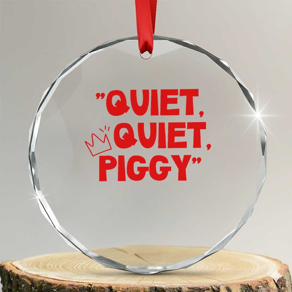 Quiet Quiet Piggy Crystal Glass Ornament Funny Political Satire Free Speech - Wonder Print Shop