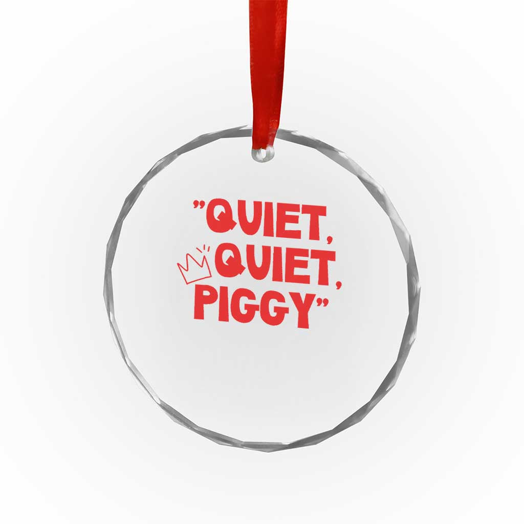 Quiet Quiet Piggy Crystal Glass Ornament Funny Political Satire Free Speech - Wonder Print Shop