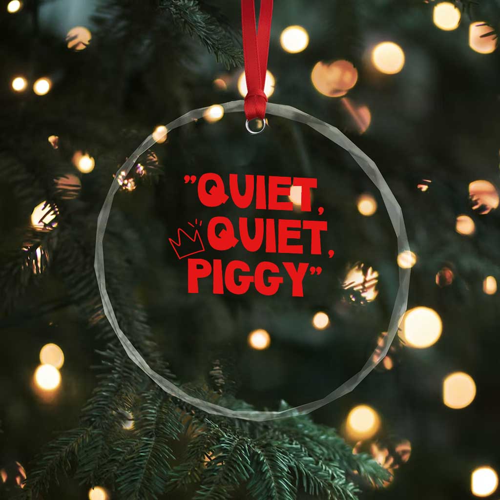 Quiet Quiet Piggy Crystal Glass Ornament Funny Political Satire Free Speech - Wonder Print Shop