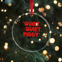 Quiet Quiet Piggy Crystal Glass Ornament Funny Political Satire Free Speech - Wonder Print Shop