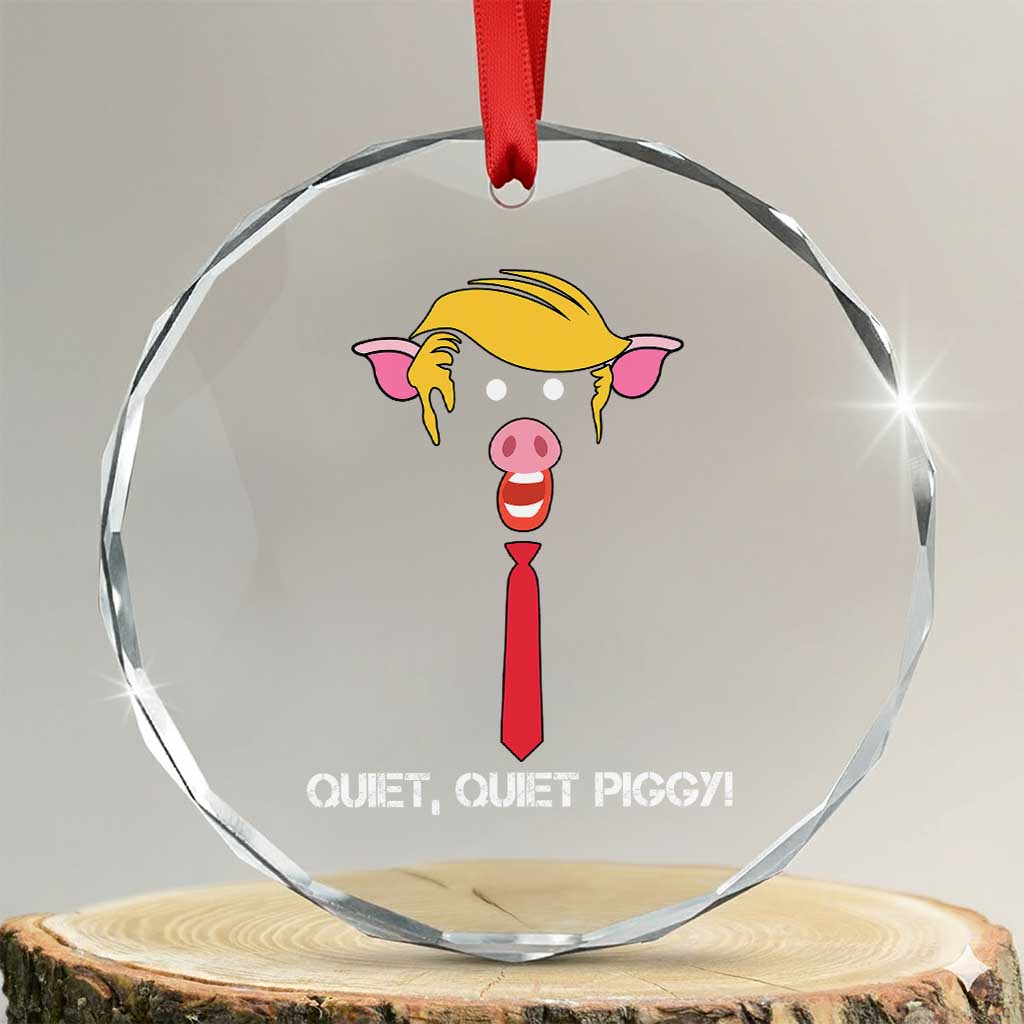 Quiet Quiet Piggy Meme Crystal Glass Ornament Anti Authoritarian Political Gag Gift - Wonder Print Shop