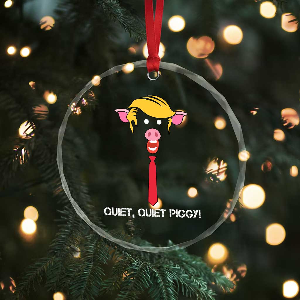 Quiet Quiet Piggy Meme Crystal Glass Ornament Anti Authoritarian Political Gag Gift - Wonder Print Shop