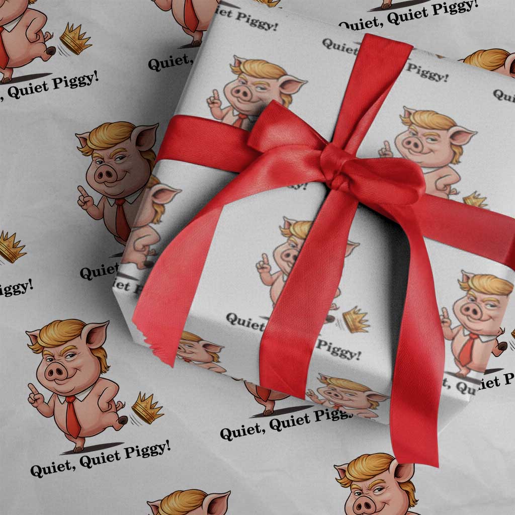 Quiet Quiet Piggy Wrapping Paper Roll Funny No Kings Pig Political - Wonder Print Shop