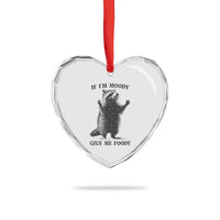 Raccoon Meme Heart Crystal Glass Ornament If I'm Moody Give Me Foody Feral Gag Gift - Wonder Print Shop