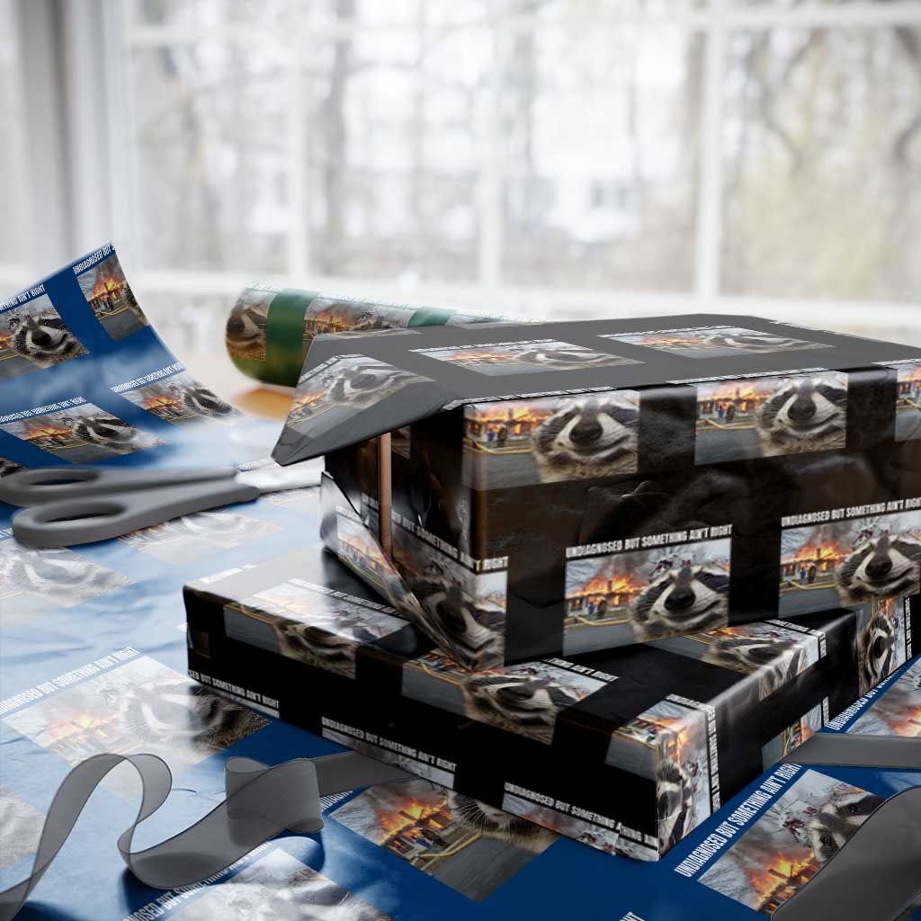 Raccoon Meme Wrapping Paper Roll Undiagnosed But Something Aint Right - Wonder Print Shop