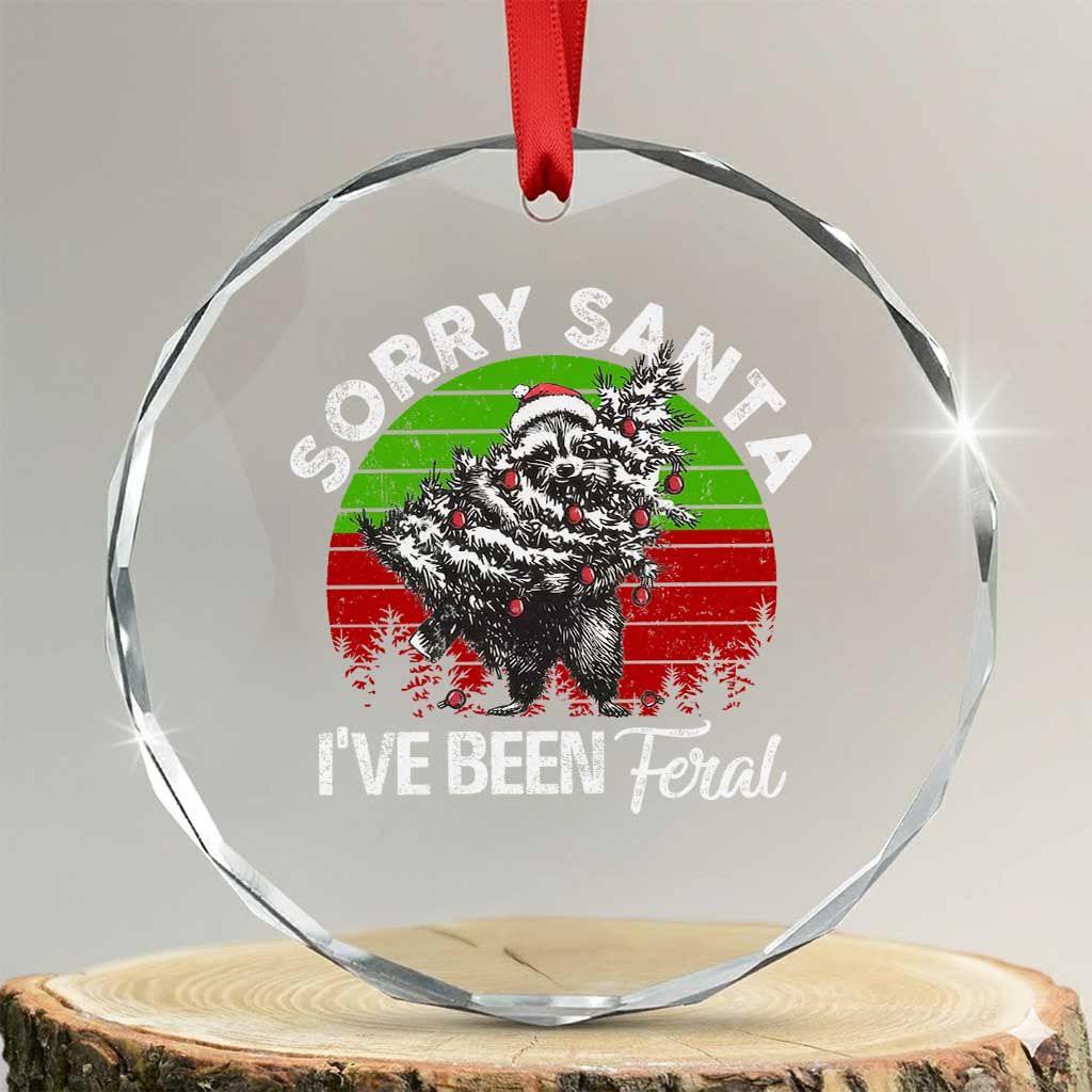 Raccoon Xmas Crystal Glass Ornament Sorry Santa I've Been Feral Retro Xmas Tree - Wonder Print Shop