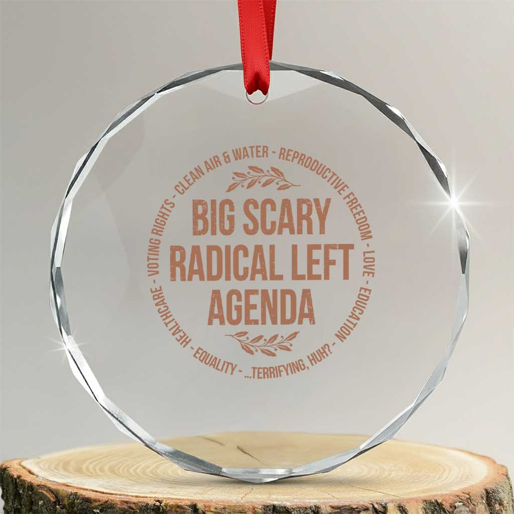 Radical Left Agenda Political Crystal Glass Ornament Equality Justice Climate Rights Liberal Satire - Wonder Print Shop