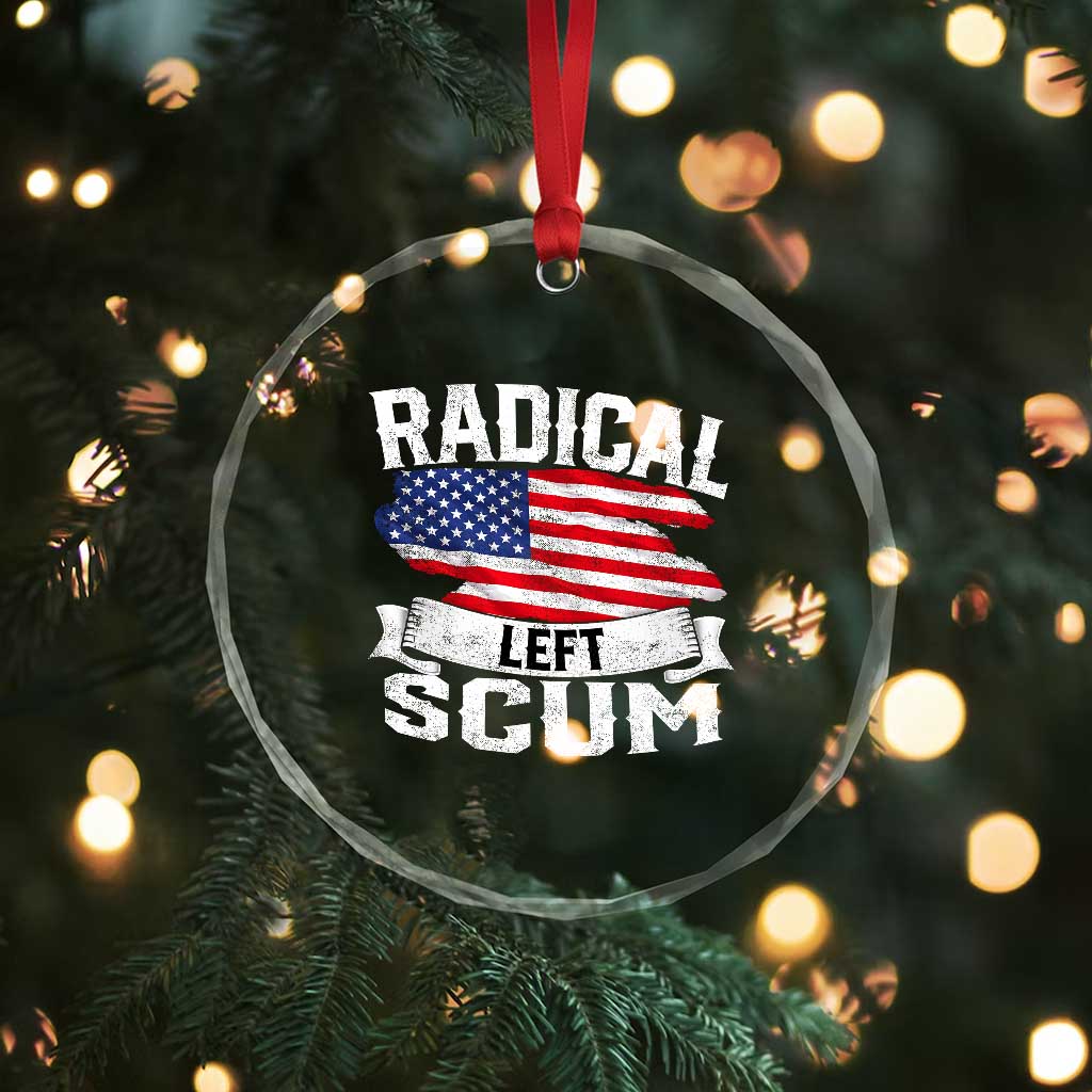 Radical Left Scum Crystal Glass Ornament Funny Political Quote American Flag