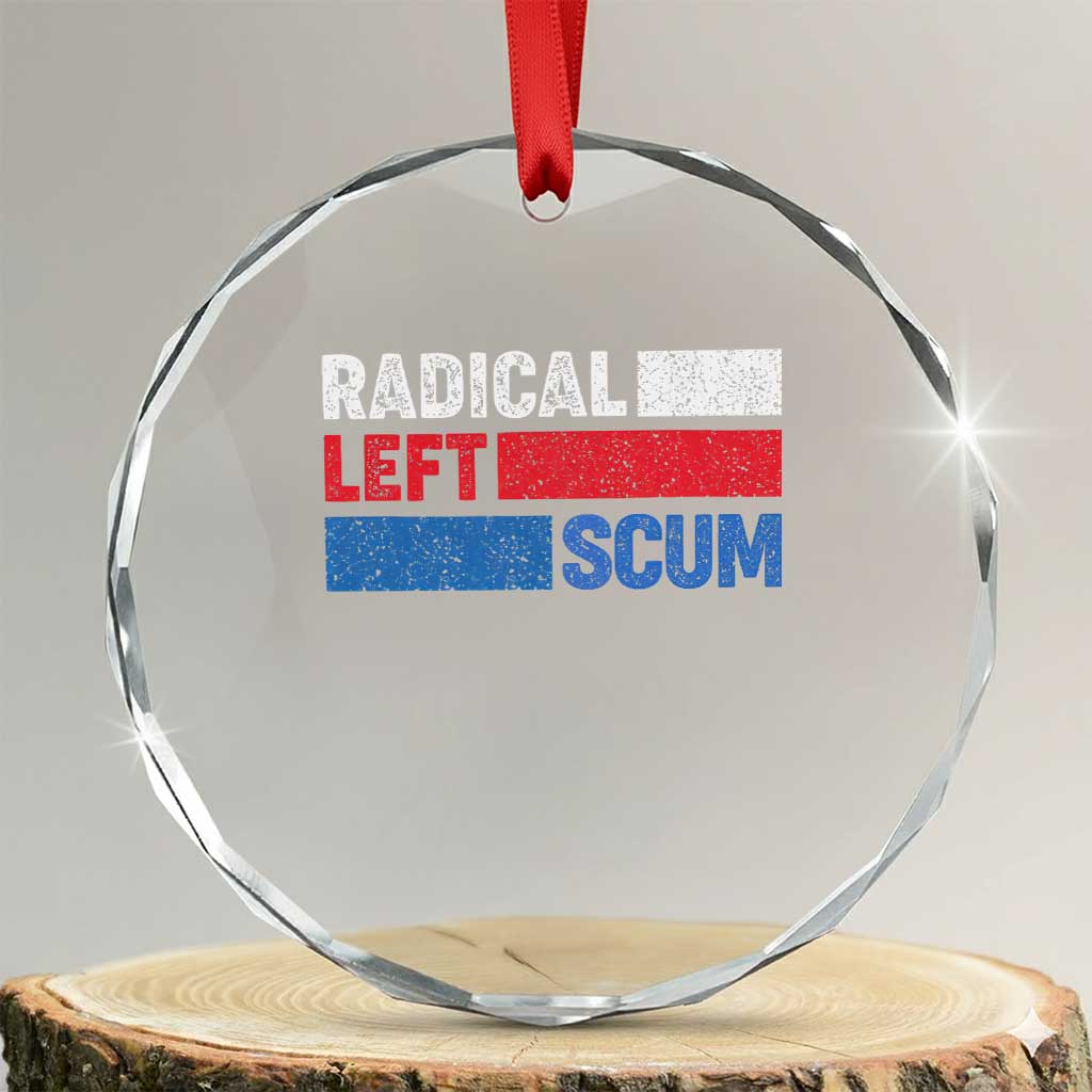Radical Left Scum Crystal Glass Ornament Sarcastic Political Quote American Flag